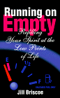 Running on Empty: Refilling Your Spirit at the Low Points of Life