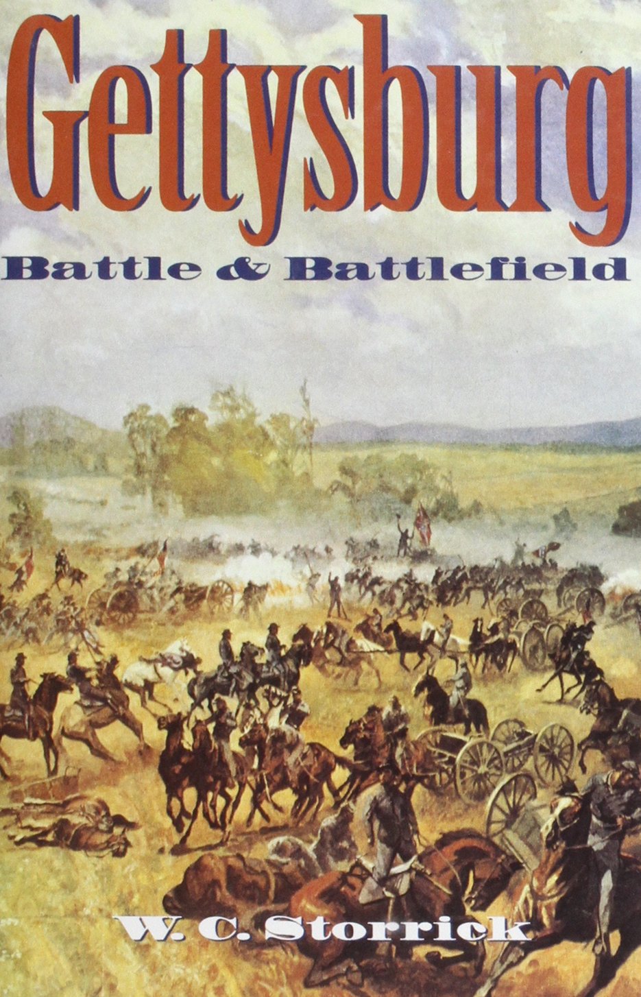 Gettysburg: The Place, the Battles, the Outcome