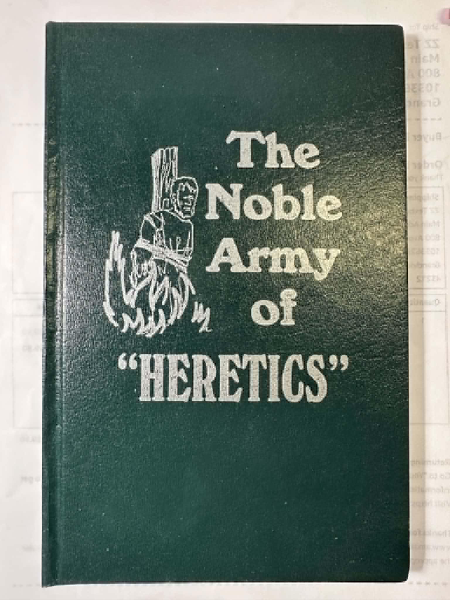 The Noble Army of Heretics