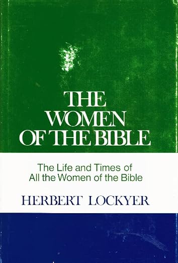 THE WOMEN OF THE BIBLE