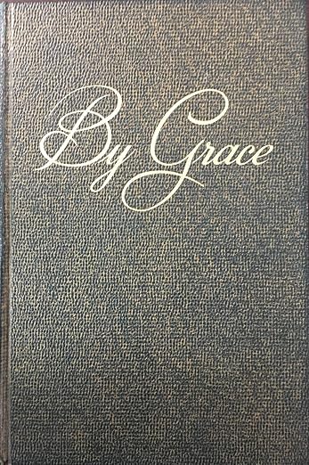 By Grace: And Other Sermons