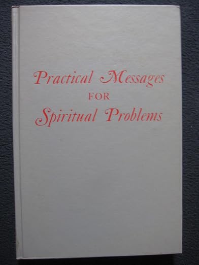 Practical Messages for Spiritual Problems