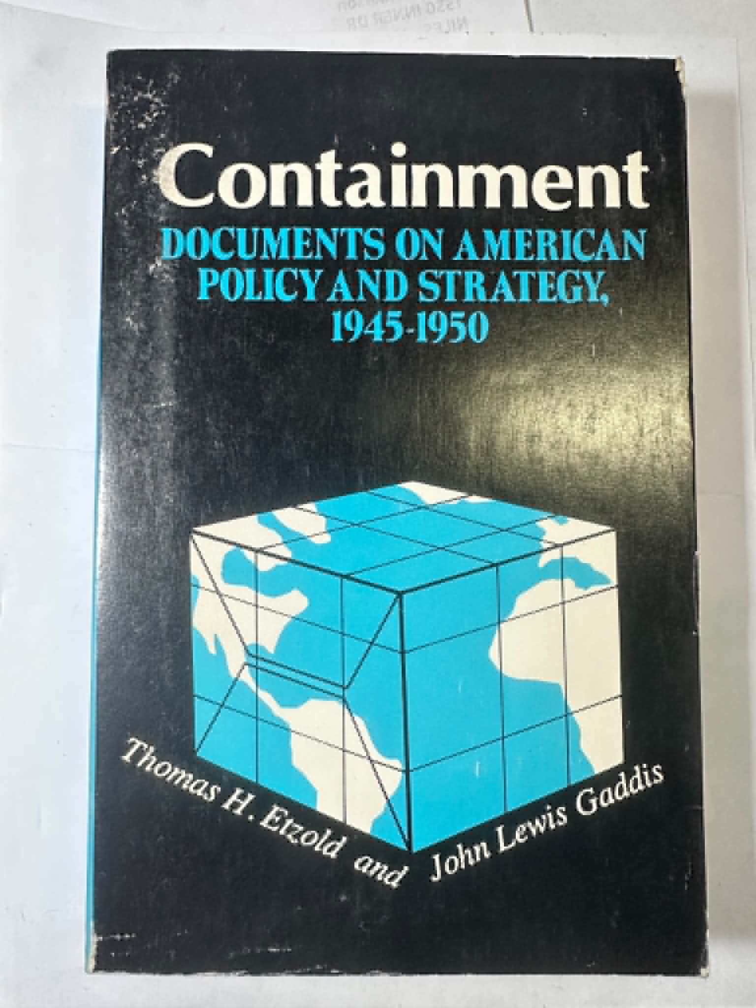 Containment: Documents on American Policy and Strategy, 1945-1950