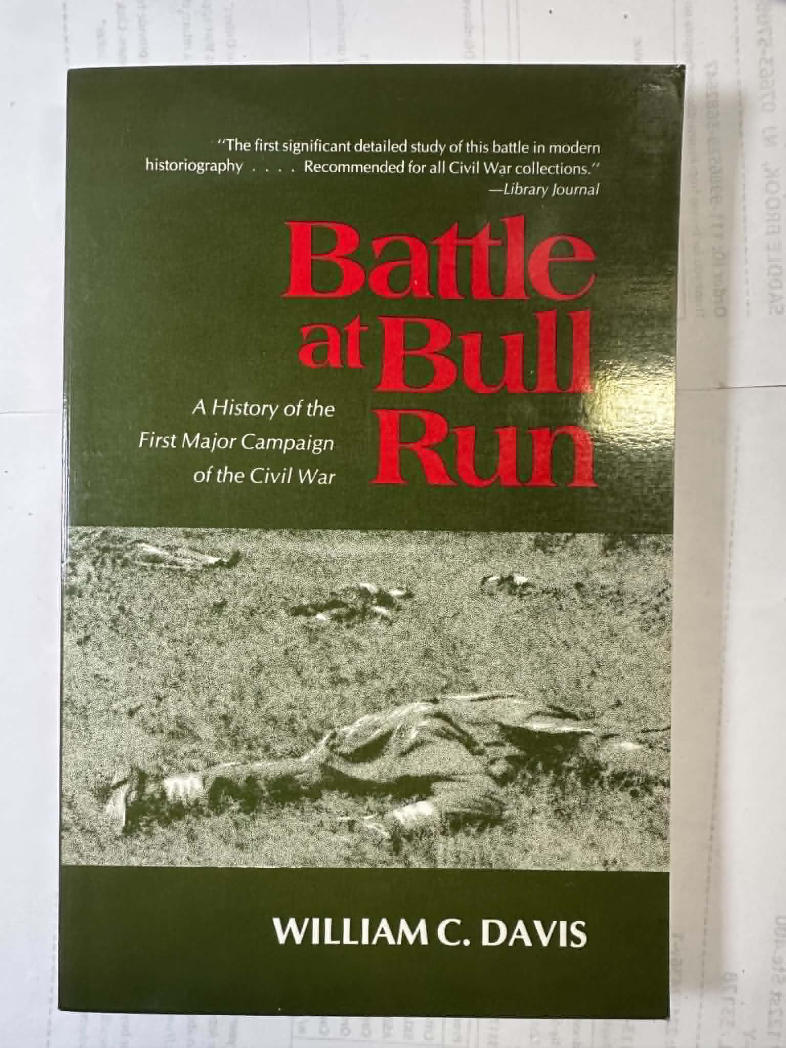 Battle at Bull Run: A History of the First Major Campaign of the Civil War