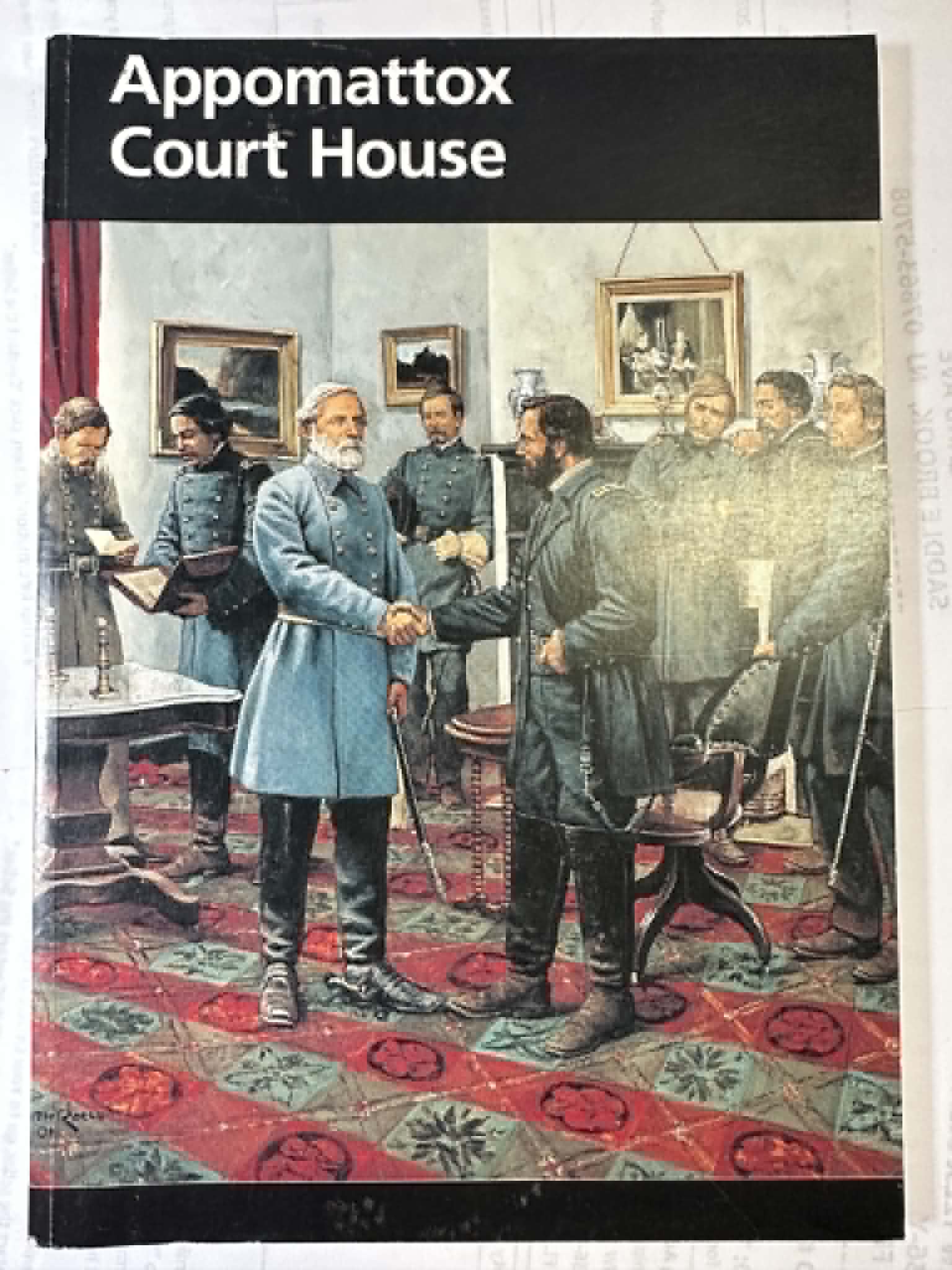 Appomattox Court House: Appomattox Court House National Historical Park, Virginia (U. S. National Park Service Handbook)