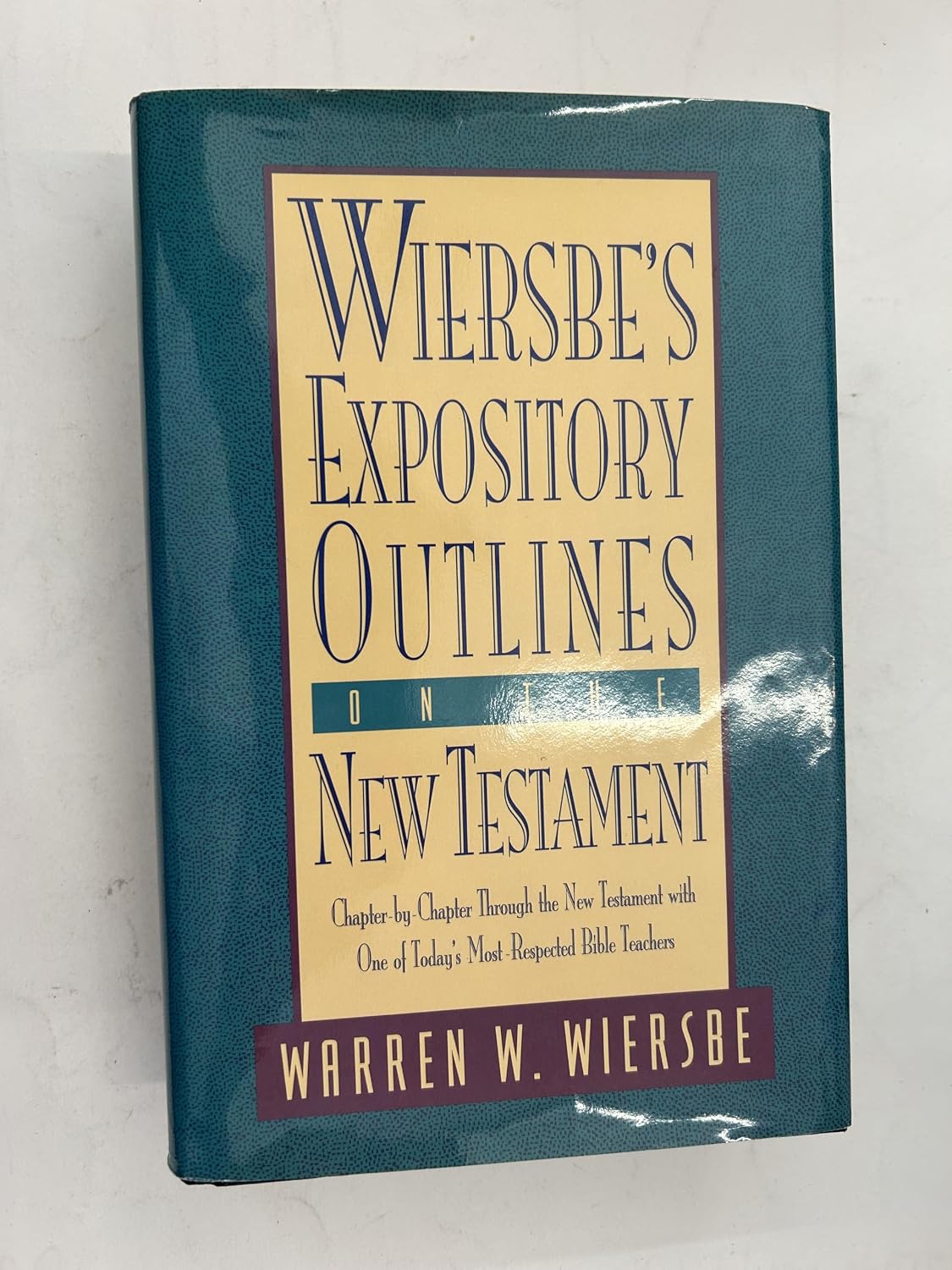 Wiersbe's Expository Outlines on the New Testament: Chapter-by-Chapter through the New Testament with One of Today's Most Respected Bible Teachers