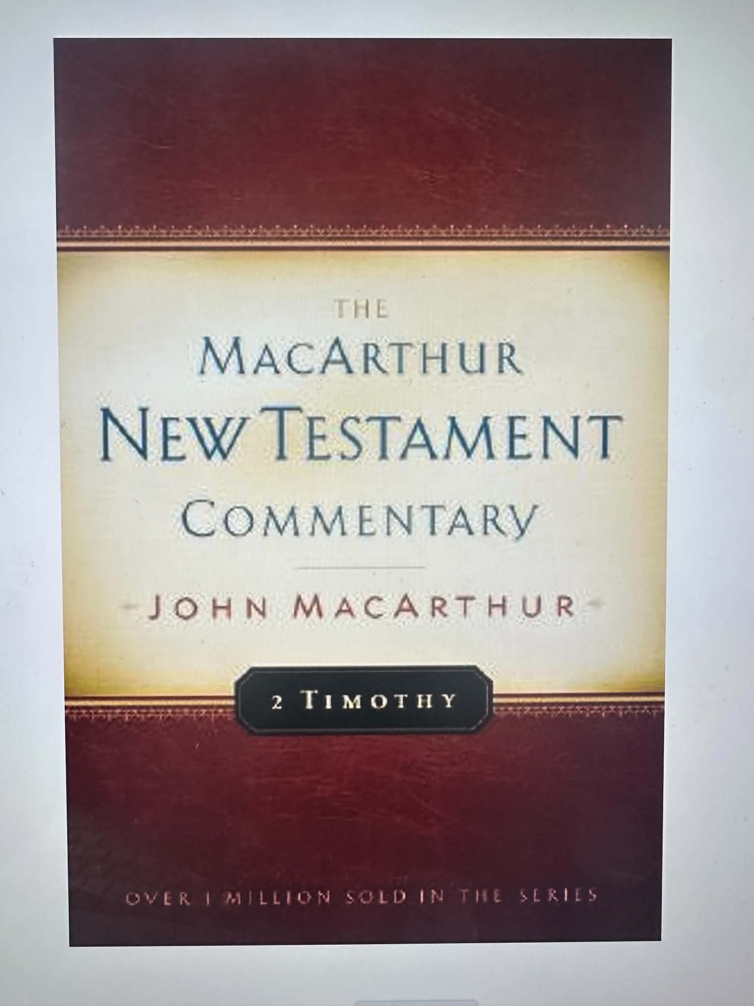 2 Timothy: MacArthur New Testament Commentary (Volume 25)