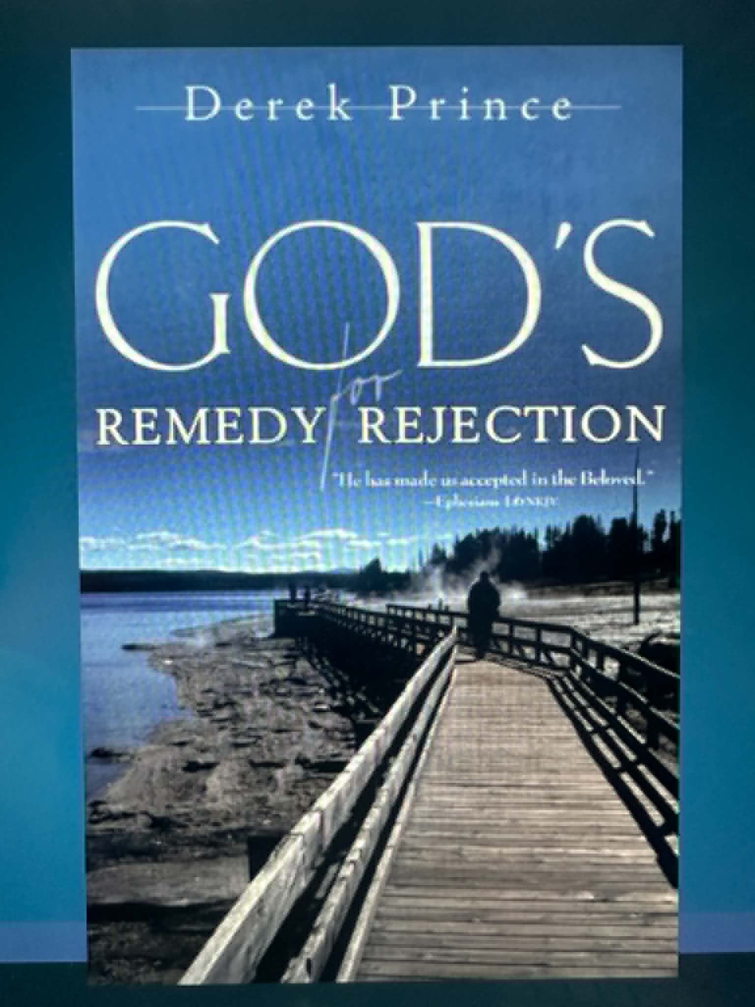 God's Remedy for Rejection
