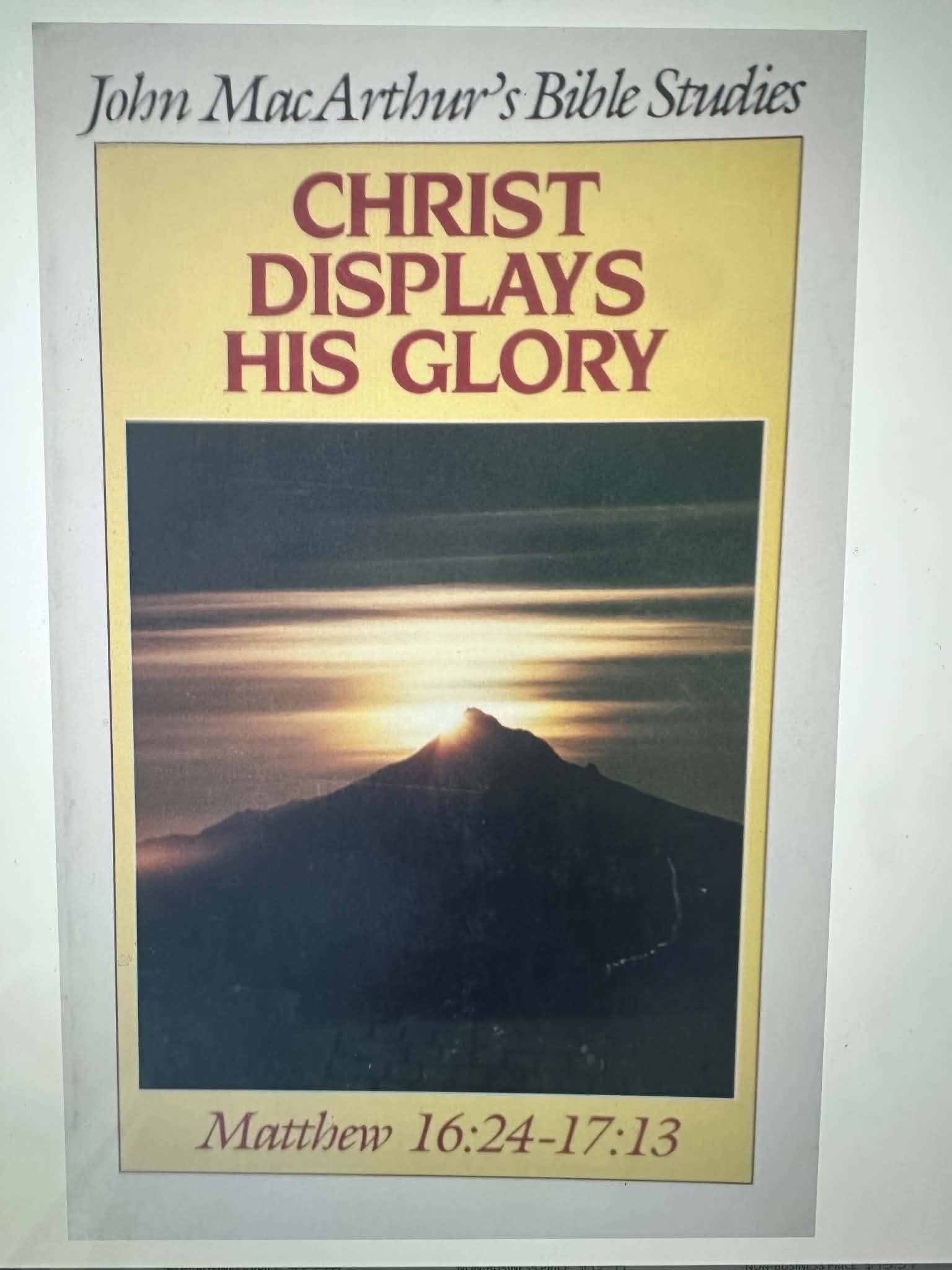 Christ displays his glory (John MacArthur's Bible studies)