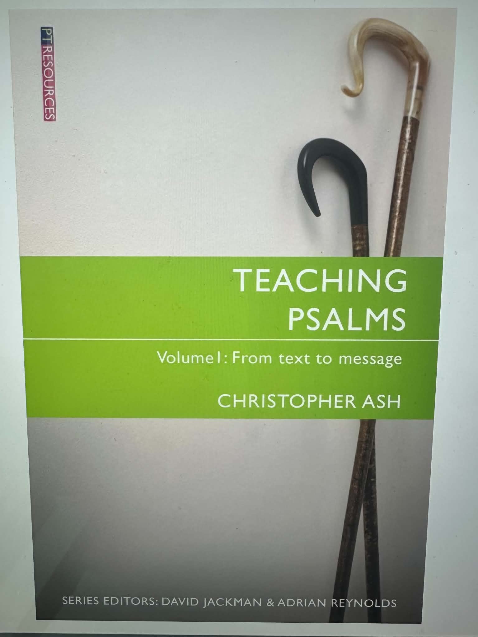 Teaching Psalms Vol. 1: From Text to Message (Proclamation Trust)