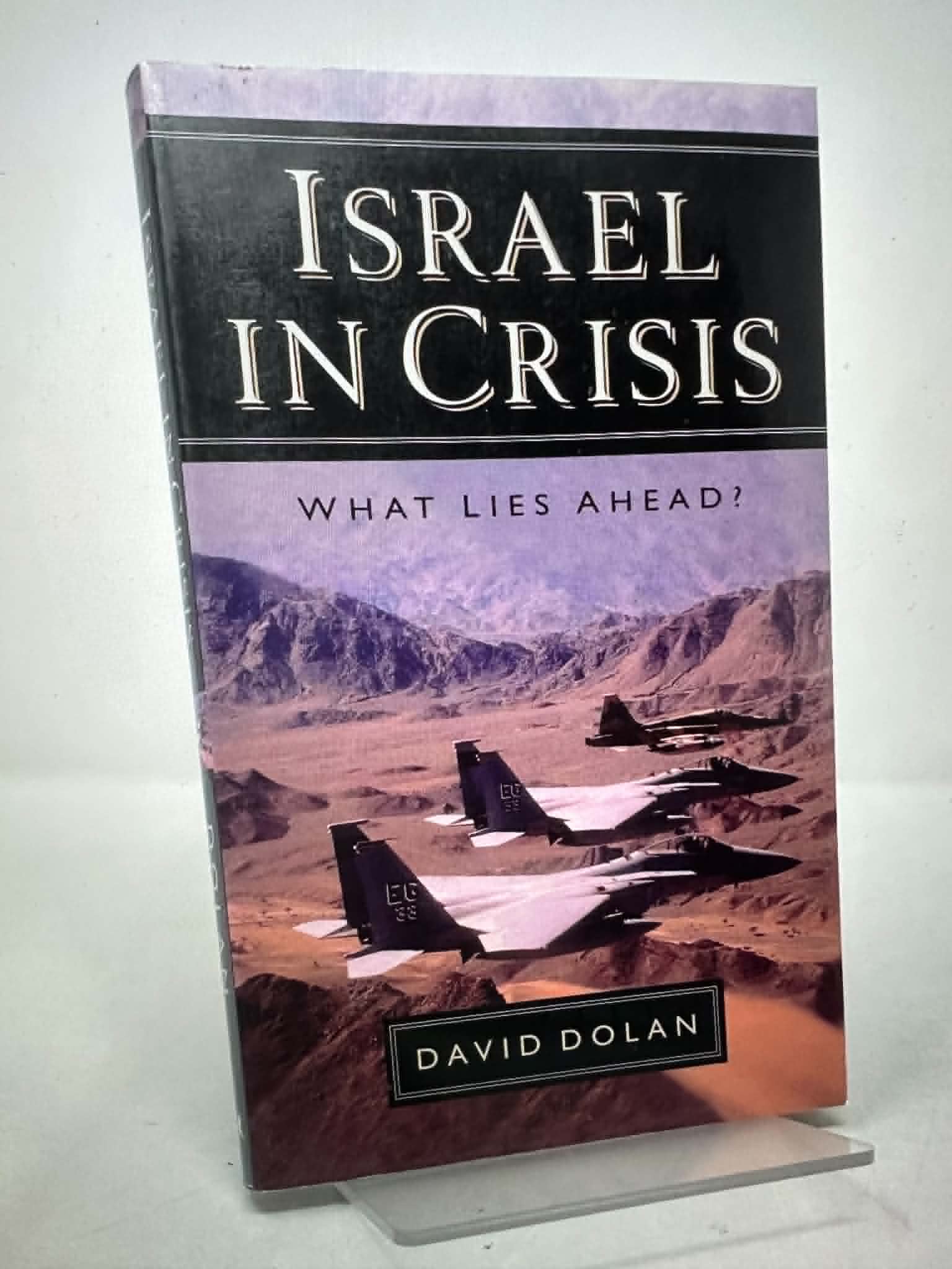 Israel in Crisis: What Lies Ahead