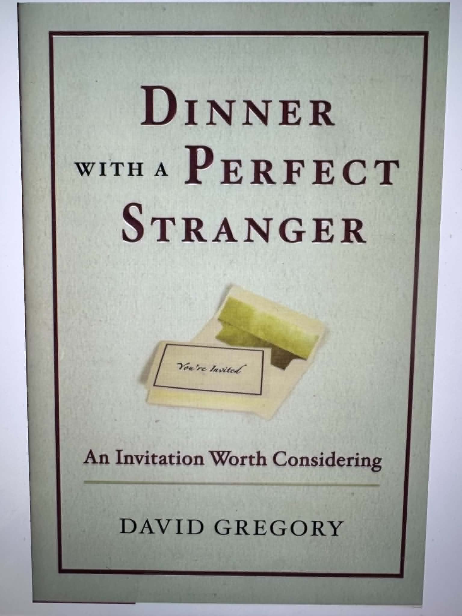 Dinner with a Perfect Stranger: An Invitation Worth Considering