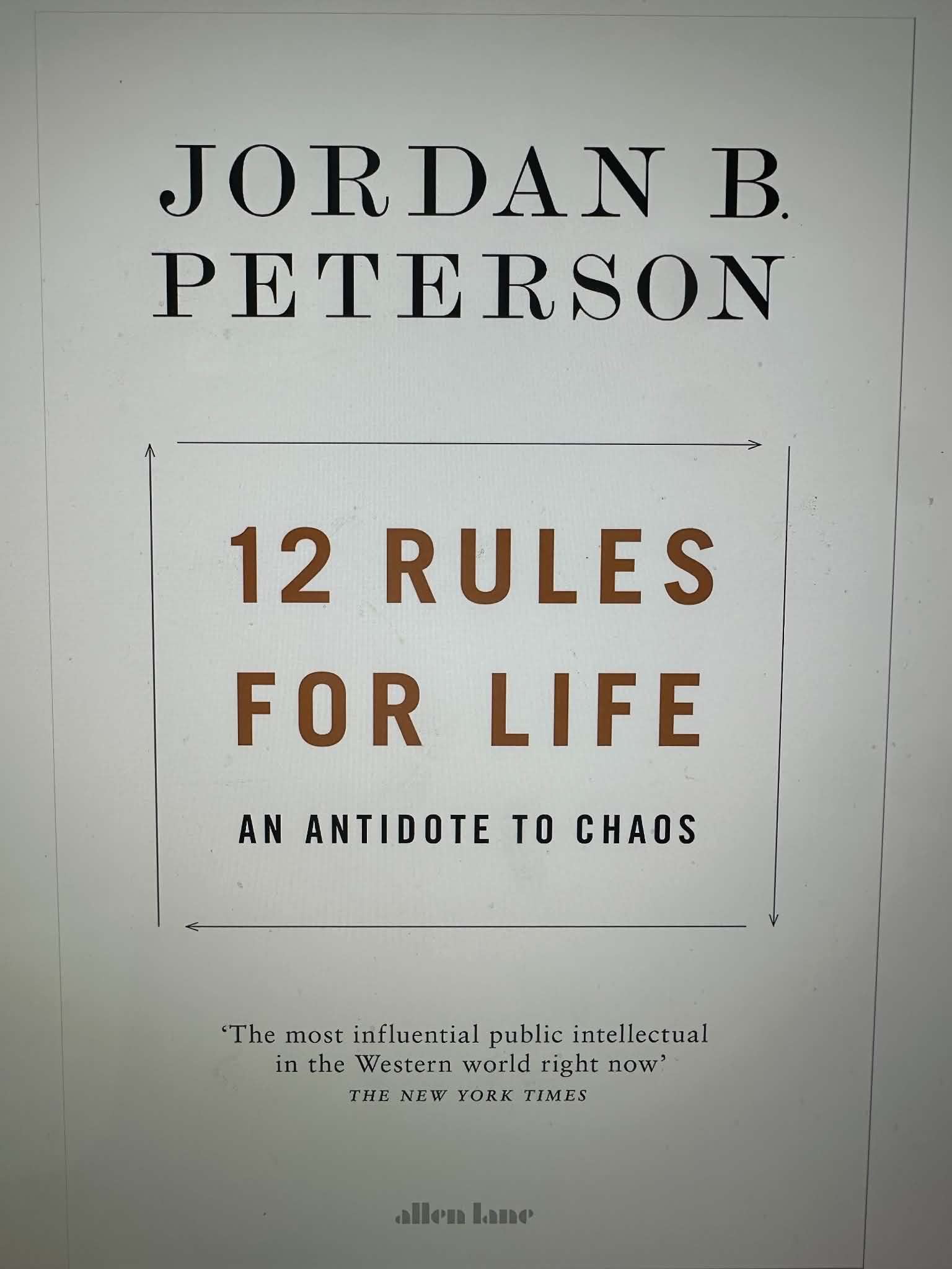 12 Rules for Life: An Antidote to Chaos