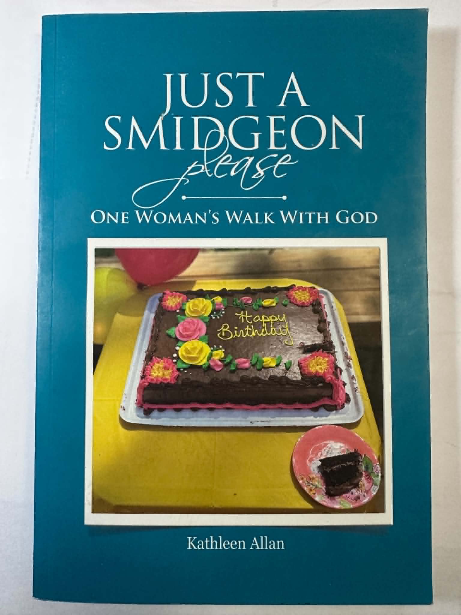 Just A Smidgeon Please