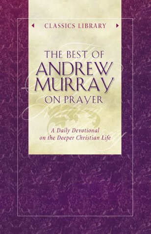 The Best of Andrew Murray on Prayer