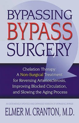 Bypassing Bypass Surgery : Chelation Therapy - a Non-Surgical Treatment