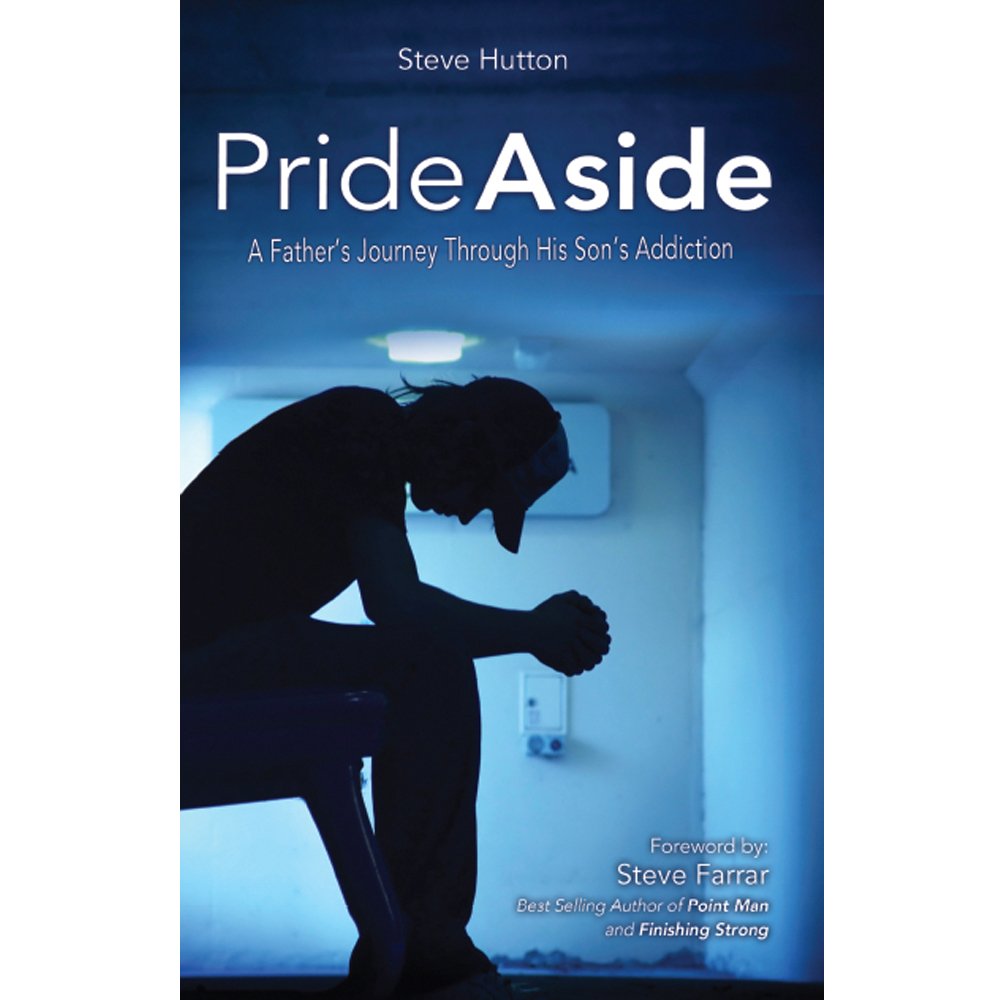 Pride Aside: A Fathers Journey Through His Sons Addiction