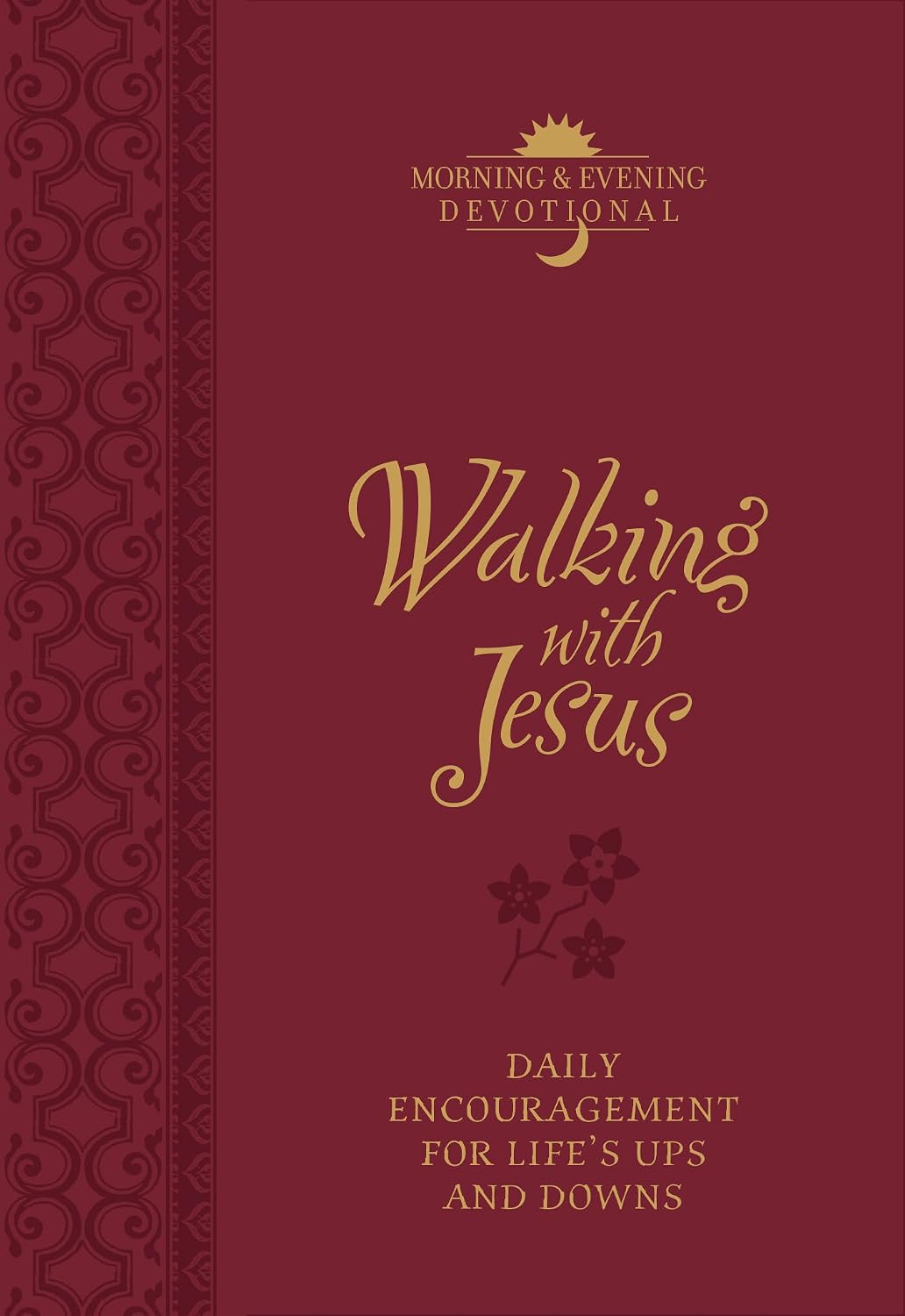 Walking With Jesus: Daily Encouragement for Life's Ups and Downs