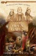 The Open Gates: The Story of Cyrus, Daniel, and Darius (Family Favorites)