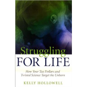 Image for Struggling for Life: How Your Tax Dollars and Twisted Science Target the Unborn