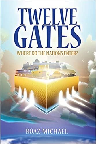Image for Twelve Gates: Where Do The Nations Enter?