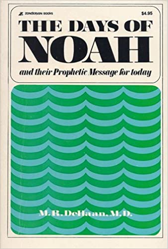 Image for The Days Of Noah: And Their Prophetic Message for Today