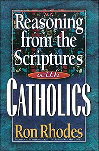 Image for Reasoning From The Scriptures With Catholics