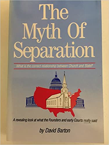 Image for The Myth of Separation: What Is the Correct Relationship Between Church and State?