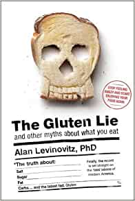 Image for The Gluten Lie: And Other Myths About What You Eat