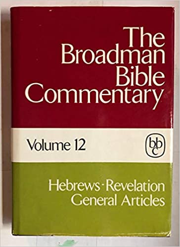Image for The Broadman Bible Commentary: Hebrews-Revelation General Articles (Volume 12)