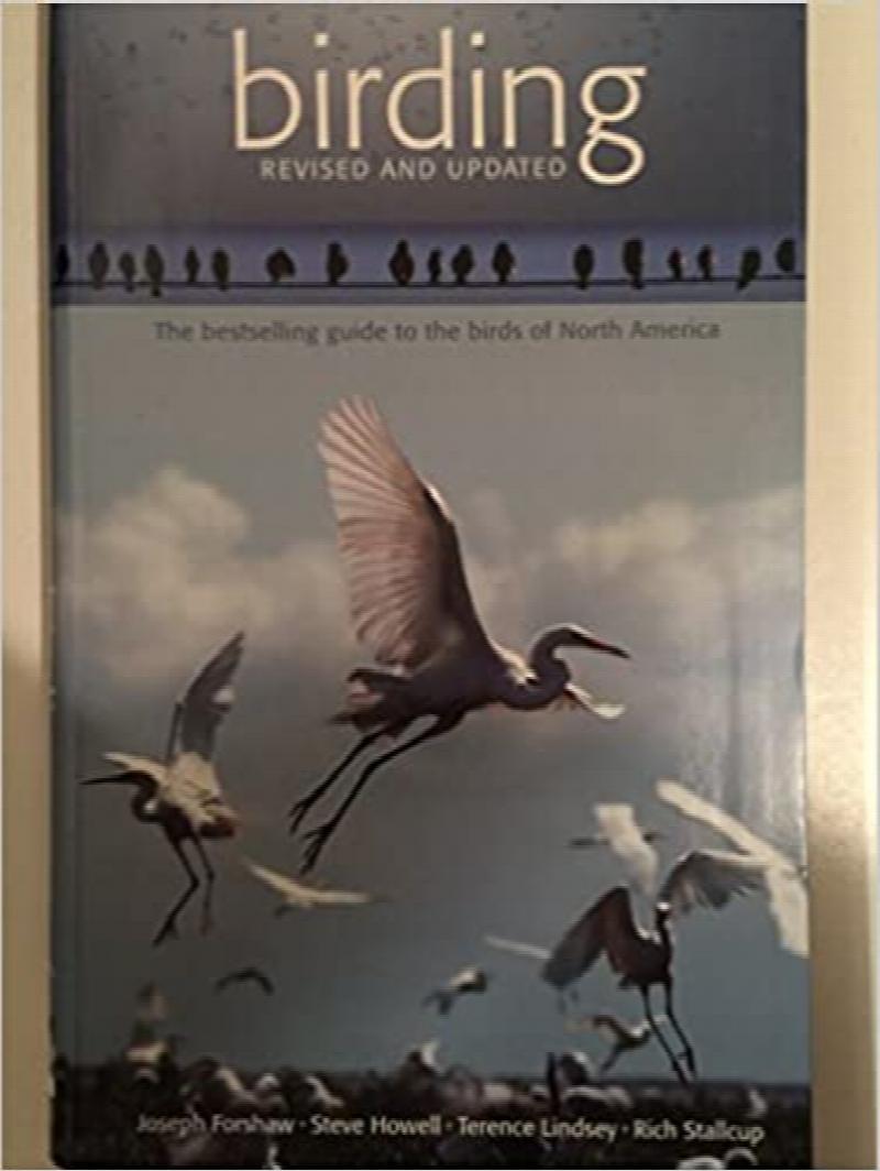 Birding The Bestselling Guide To The Birds Of North America